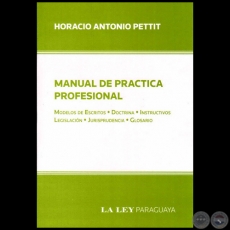 MANUAL DE PRCTICA PROFESIONAL - Autor: HORACIO ANTONIO PETTIT - Ao 2011
